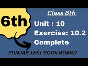 Class 6 Math Unit 10 Exercise 10.2 Punjab Text Book Board [ Complete ] Class 6 Math Exercise 10.2