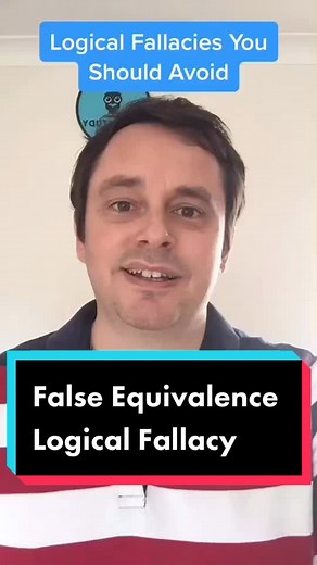 False Equivalence: Understanding the Logical Fallacy