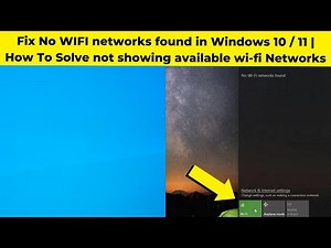 Fix No WIFI networks found in Windows 10 / 11 | How To Solve not showing available wi-fi Networks