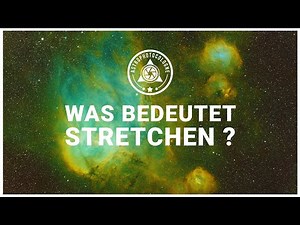 Stretching - der wichtigste Schritt in der Astrofotografie Bildverarbeitung. Anschaulich erklärt.