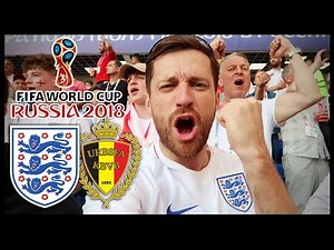 ENGLAND vs BELGIUM! - RUSSIA WORLD CUP 2018