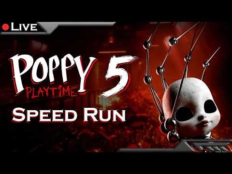 [LIVE🔴] [Poppy playtime Chapter 5] Speed ​​Run #poppyplaytime