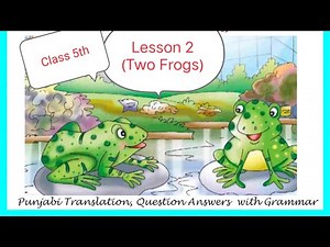 5th Class English | Lesson 2 | Two Frogs | Question Answers | True False | PSEB