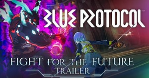 Blue Protocol Online Action RPG's Trailer Highlights Character Classes
