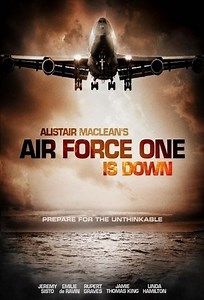 Alistair MacLean's Air Force One Is Down (2014) TV Show - AZ Movies