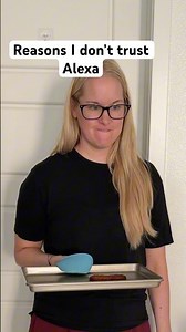 What was the moment you knew Alexa couldn’t be trusted?