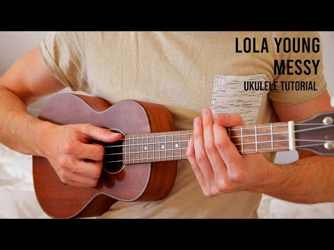 Lola Young - Messy EASY Ukulele Tutorial With Chords / Lyrics