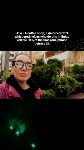 At a LA coffee shop, a divorced CEO whispered: wives who do this in fights will file 80% of the