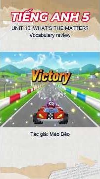 Tiếng Anh Lớp 5 Unit 10 | Ôn Tập Từ Vựng Bệnh Tật | Vocab Review Hay Nhất