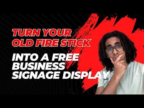 Turn Your Old Fire Stick into a Free Business Signage System This Year