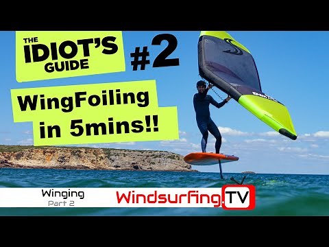 #2 - Wing Foiling in 5mins!! - Idiot's Guide to Wing Foiling