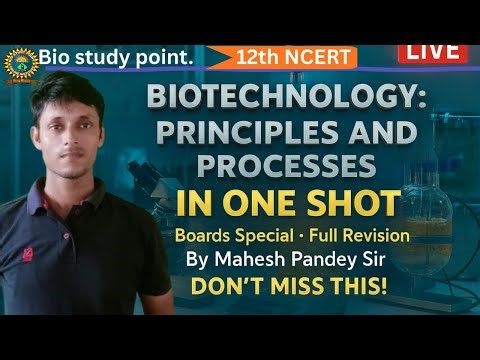 BIOTECHNOLOGY : PRINCIPLES AND PROCESSES// FULL REVISION //12th biology