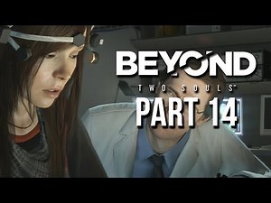 Beyond Two Souls Part 14 Gameplay Walkthrough - Separation