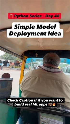 🐍 Day 48 – Simple Model Deployment Idea |Your ML model can power real applications.⚡