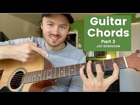 Guitar Chords Lesson • Joe Robinson • Part 3