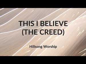 This I Believe (The Creed) - Hillsong Worship (Lyric Video)
