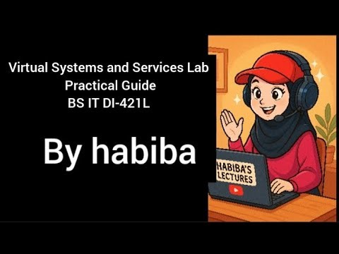 Virtual Systems and Services Lab | Practical Guide | BS IT DI-421L