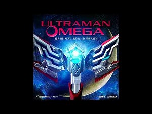 Ultraman Omega Original Soundtrack - 07. Trigaron no Theme