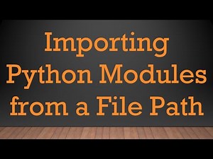 Importing Python Modules from a File Path