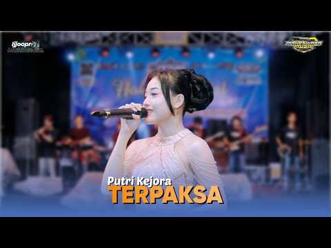TERPAKSA - PUTRI KEJORA || MAHESWARA MUSIC LIVE ACARA PPSM