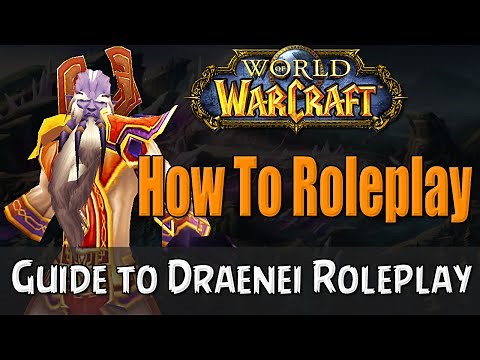 How To Roleplay a Draenei in World of Warcraft | RP Guide