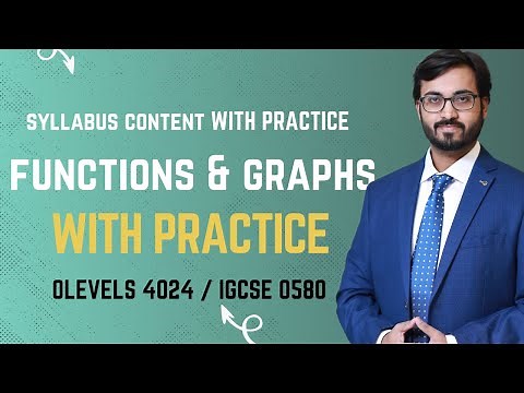 FUNCTIONS AND GRAPHS WITH PRACTICE MAY JUNE 2025 | O LEVELS 4024 | IGCSE 0580