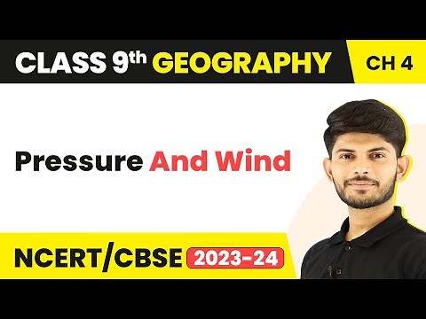 Class 9 Geography Chapter 4 | Climate Controls: Pressure And Wind - Climate