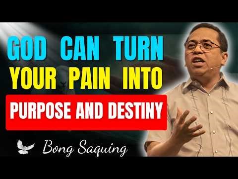 Turn Your Disappointments Into Blessings | Trust God in Every Trial – Bong Saquing