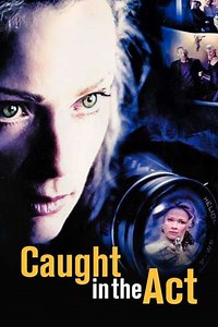 Caught in the Act - Movie