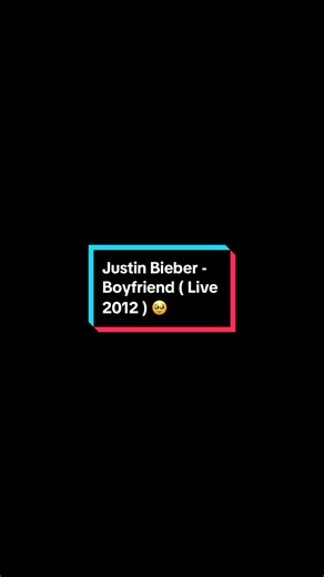 @Justin Bieber Boyfriend ( Live 2012 ) 🥹