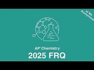 AP Chemistry 2025 Exam FRQ Walk-through