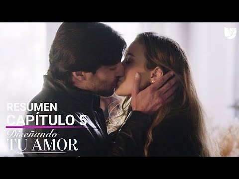Diseñando Tu Amor | Capítulo 5 - Resumen