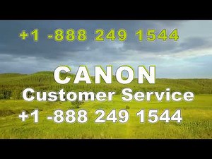 Complete Guide to Chat & Calls CANON Customer Service by Email & Phone Help Support