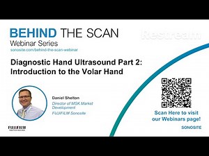 Behind the Scan Webinar: Diagnostic Hand Ultrasound Part 2: Introduction to the Volar Hand