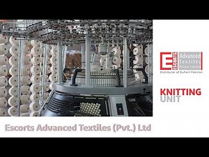 knitting Unit Escorts Advanced Textiles (Pvt) Ltd.