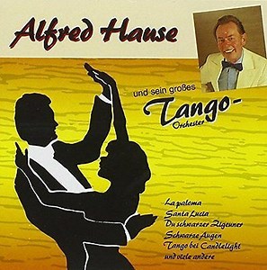 Alfred Hause Und Sein Großes Tango-Orchester - Alfred Hause Und Sein Großes Tango-Orchester