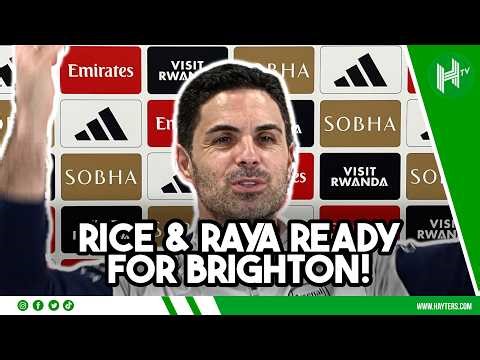 Rice & Raya FIT, Havertz & Odegaard DOUBTS | Mikel Arteta | Brighton v Arsenal