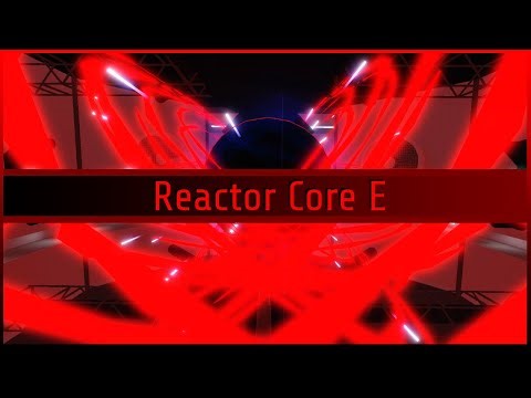 Reactor Core E [Meltdown I Freezedown I Unstable I Overload]