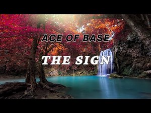 Ace of Base - The Sign (Lyrics)