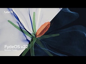 Introducing FydeOS v22: "Radiant Anatomy"