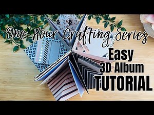 One Hour Crafting Ep.25 | Easy 3-D Album TUTORIAL