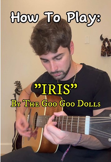 Learn to Play 'Iris' by The Goo Goo Dolls on Guitar