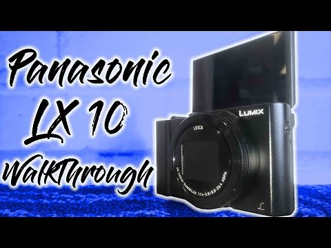 Panasonic LX10 Walkthrough