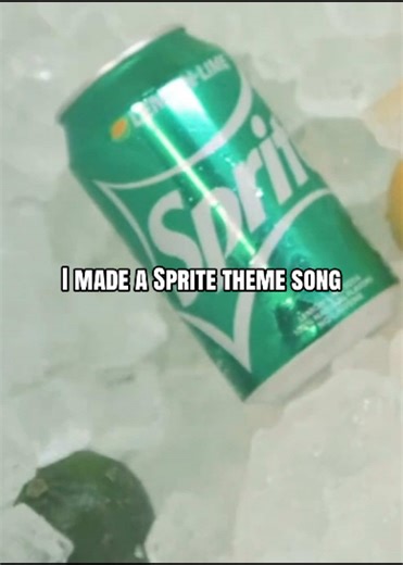 I made a theme song for Sprite because I was bored hope you like it and and please tag sprite in the comments @S@SpriteS@Sprite official #SpriteTimeF#FizzItUpL#LemonLimeLifeS#SipTheSparkR#RefreshYourDay