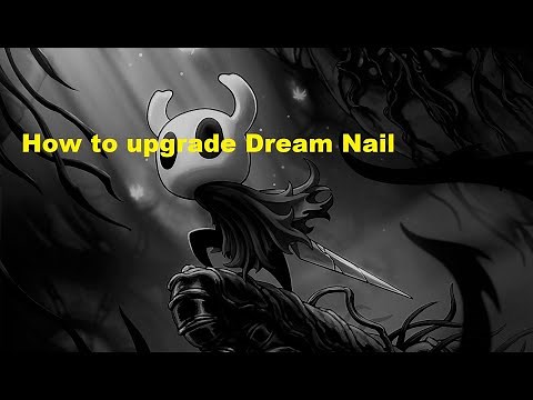Hollow Knight How to upgrade Dream Nail