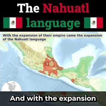 The Nahuatl language (general info and dialects)