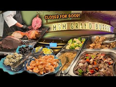 MGM Grand Buffet Closed For Good | We Indulged One Last Time