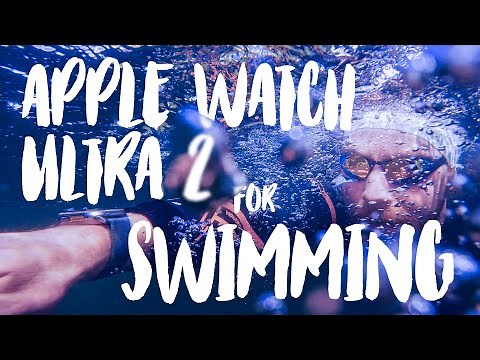 Swimming With The Apple Watch Ultra 2