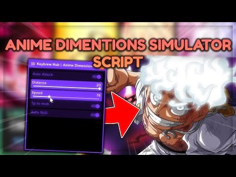 *GEAR 5* Anime Dimensions Simulator SCRIPT/HACK GUI 🔥 AUTO PLAY & MORE 🔥 (NO LINKVERTISE)