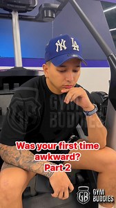 Was your first time awkward? Part 2 | GYM Buddies
